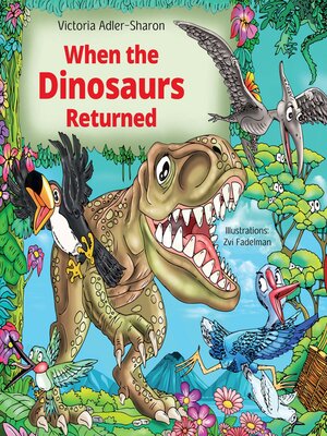 cover image of When the Dinosaurs Returned